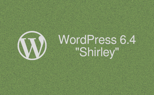 WordPress 6.4 "Shirley"
